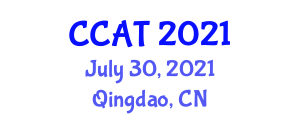 International Conference on Computer Applications Technology (CCAT) July 30, 2021 - Qingdao, China