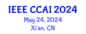 International Conference on Computer Communication and Artificial Intelligence (IEEE CCAI) May 24, 2024 - Xi'an, China