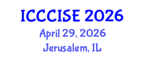 International Conference on Computer, Communication and Information Sciences, and Engineering (ICCCISE) April 29, 2026 - Jerusalem, Israel