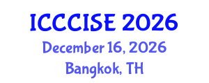 International Conference on Computer, Communication and Information Sciences, and Engineering (ICCCISE) December 16, 2026 - Bangkok, Thailand International Conference on Computer, Communication and Information Sciences, and Engineering (ICCCISE) December 16, 2026 - Bangkok, Thailand