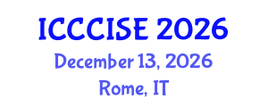 International Conference on Computer, Communication and Information Sciences, and Engineering (ICCCISE) December 13, 2026 - Rome, Italy International Conference on Computer, Communication and Information Sciences, and Engineering (ICCCISE) December 13, 2026 - Rome, Italy