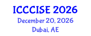 International Conference on Computer, Communication, Information Science, Engineering (ICCCISE) December 20, 2026 - Dubai, United Arab Emirates