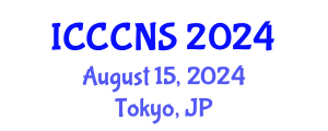 International Conference on Computer Communications and Networks Security (ICCCNS) August 15, 2024 - Tokyo, Japan