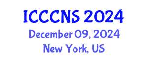 International Conference on Computer Communications and Networks Security (ICCCNS) December 09, 2024 - New York, United States