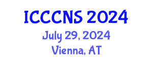 International Conference on Computer Communications and Networks Security (ICCCNS) July 29, 2024 - Vienna, Austria