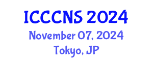 International Conference on Computer Communications and Networks Security (ICCCNS) November 07, 2024 - Tokyo, Japan