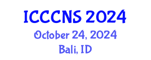 International Conference on Computer Communications and Networks Security (ICCCNS) October 24, 2024 - Bali, Indonesia
