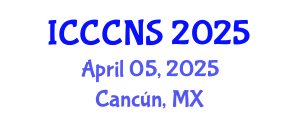 International Conference on Computer Communications and Networks Security (ICCCNS) April 05, 2025 - Cancún, Mexico