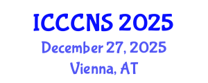 International Conference on Computer Communications and Networks Security (ICCCNS) December 27, 2025 - Vienna, Austria