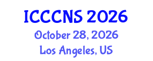 International Conference on Computer Communications and Networks Security (ICCCNS) October 28, 2026 - Los Angeles, United States