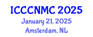 International Conference on Computer Communications, Networks and Mobile Computing (ICCCNMC) January 21, 2025 - Amsterdam, Netherlands