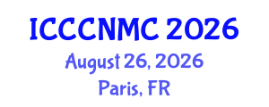 International Conference on Computer Communications, Networks and Mobile Computing (ICCCNMC) August 26, 2026 - Paris, France