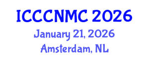 International Conference on Computer Communications, Networks and Mobile Computing (ICCCNMC) January 21, 2026 - Amsterdam, Netherlands