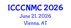 International Conference on Computer Communications, Networks and Mobile Computing (ICCCNMC) June 21, 2026 - Vienna, Austria