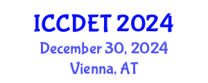 International Conference on Computer Design Engineering and Technology (ICCDET) December 30, 2024 - Vienna, Austria