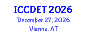 International Conference on Computer Design Engineering and Technology (ICCDET) December 27, 2026 - Vienna, Austria International Conference on Computer Design Engineering and Technology (ICCDET) December 27, 2026 - Vienna, Austria