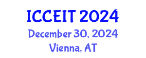 International Conference on Computer Education and Instructional Technology (ICCEIT) December 30, 2024 - Vienna, Austria