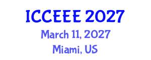 International Conference on Computer, Electrical and Electronics Engineering (ICCEEE) March 11, 2027 - Miami, United States International Conference on Computer, Electrical and Electronics Engineering (ICCEEE) March 11, 2027 - Miami, United States