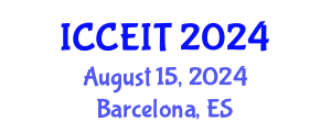 International Conference on Computer Engineering and Information Technology (ICCEIT) August 15, 2024 - Barcelona, Spain