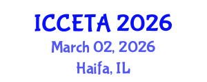International Conference on Computer Engineering : Theory and Application (ICCETA) March 02, 2026 - Haifa, Israel International Conference on Computer Engineering : Theory and Application (ICCETA) March 02, 2026 - Haifa, Israel