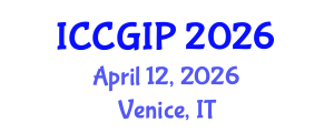 International Conference on Computer Graphics and Image Processing (ICCGIP) April 12, 2026 - Venice, Italy