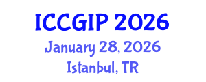 International Conference on Computer Graphics and Image Processing (ICCGIP) January 28, 2026 - Istanbul, Turkey