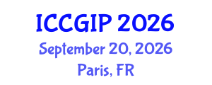 International Conference on Computer Graphics and Image Processing (ICCGIP) September 20, 2026 - Paris, France