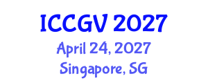 International Conference on Computer Graphics and Vision (ICCGV) April 24, 2027 - Singapore, Singapore International Conference on Computer Graphics and Vision (ICCGV) April 24, 2027 - Singapore, Singapore
