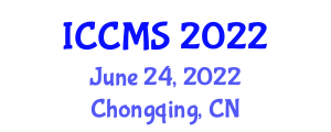 International Conference on Computer Modeling and Simulation (ICCMS) June 24, 2022 - Chongqing, China