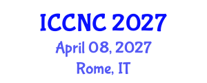 International Conference on Computer Networks and Communications (ICCNC) April 08, 2027 - Rome, Italy International Conference on Computer Networks and Communications (ICCNC) April 08, 2027 - Rome, Italy