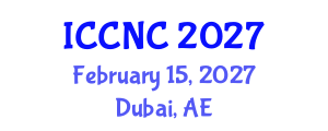 International Conference on Computer Networks and Communications (ICCNC) February 15, 2027 - Dubai, United Arab Emirates