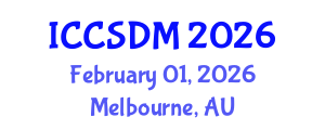 International Conference on Computer Science and Data Mining (ICCSDM) February 01, 2026 - Melbourne, Australia