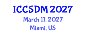 International Conference on Computer Science and Data Mining (ICCSDM) March 11, 2027 - Miami, United States