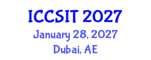 International Conference on Computer Science and Information Technology (ICCSIT) January 28, 2027 - Dubai, United Arab Emirates International Conference on Computer Science and Information Technology (ICCSIT) January 28, 2027 - Dubai, United Arab Emirates
