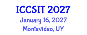 International Conference on Computer Science and Information Technology (ICCSIT) January 16, 2027 - Montevideo, Uruguay International Conference on Computer Science and Information Technology (ICCSIT) January 16, 2027 - Montevideo, Uruguay