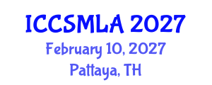 International Conference on Computer Science and Machine Learning Algorithms (ICCSMLA) February 10, 2027 - Pattaya, Thailand International Conference on Computer Science and Machine Learning Algorithms (ICCSMLA) February 10, 2027 - Pattaya, Thailand