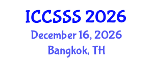 International Conference on Computer Science and Service System (ICCSSS) December 16, 2026 - Bangkok, Thailand International Conference on Computer Science and Service System (ICCSSS) December 16, 2026 - Bangkok, Thailand