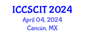 International Conference on Computer Science, Cybersecurity and Information Technology (ICCSCIT) April 04, 2024 - Cancún, Mexico