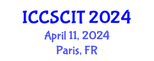 International Conference on Computer Science, Cybersecurity and Information Technology (ICCSCIT) April 11, 2024 - Paris, France