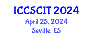 International Conference on Computer Science, Cybersecurity and Information Technology (ICCSCIT) April 25, 2024 - Seville, Spain