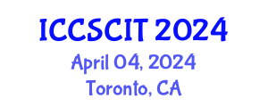 International Conference on Computer Science, Cybersecurity and Information Technology (ICCSCIT) April 04, 2024 - Toronto, Canada