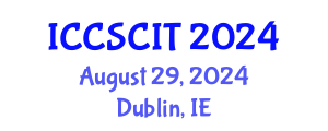 International Conference on Computer Science, Cybersecurity and Information Technology (ICCSCIT) August 29, 2024 - Dublin, Ireland