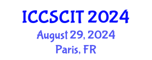 International Conference on Computer Science, Cybersecurity and Information Technology (ICCSCIT) August 29, 2024 - Paris, France