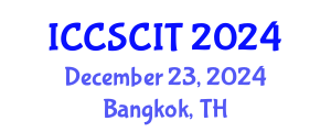 International Conference on Computer Science, Cybersecurity and Information Technology (ICCSCIT) December 23, 2024 - Bangkok, Thailand