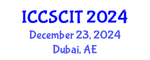 International Conference on Computer Science, Cybersecurity and Information Technology (ICCSCIT) December 23, 2024 - Dubai, United Arab Emirates