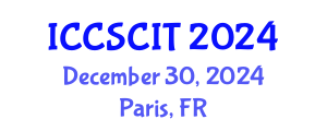 International Conference on Computer Science, Cybersecurity and Information Technology (ICCSCIT) December 30, 2024 - Paris, France