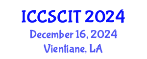 International Conference on Computer Science, Cybersecurity and Information Technology (ICCSCIT) December 16, 2024 - Vientiane, Laos
