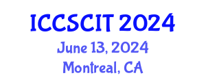 International Conference on Computer Science, Cybersecurity and Information Technology (ICCSCIT) June 13, 2024 - Montreal, Canada