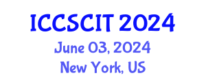 International Conference on Computer Science, Cybersecurity and Information Technology (ICCSCIT) June 03, 2024 - New York, United States
