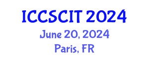 International Conference on Computer Science, Cybersecurity and Information Technology (ICCSCIT) June 20, 2024 - Paris, France